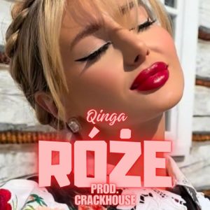 QINGA - Róże prod. Crackhouse