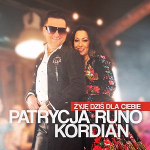 PATRYCJA RUNO & KORDIAN - Żyję dziś dla Ciebie