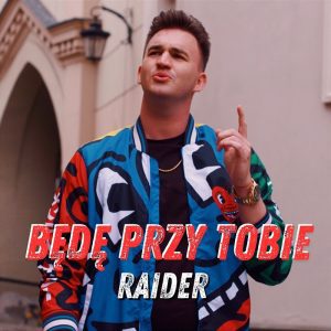 RAIDER - Będę przy Tobie
