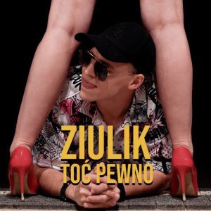 ZIULIK - Toć pewno