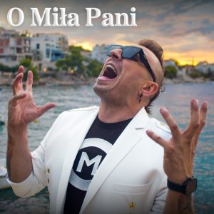 CZADOMAN - O Miła Pani