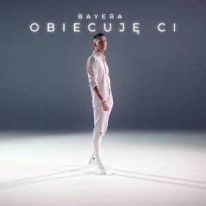 BAYERA - Obiecuję Ci