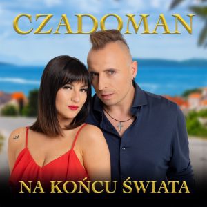 CZADOMAN - Na końcu świata