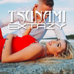 EXTAZY - Tsunami