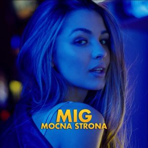 MIG - Mocna strona