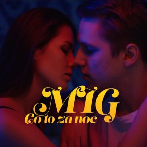 MIG - Co to za noc
