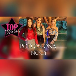 TOP GIRLS - Pod osłoną nocy