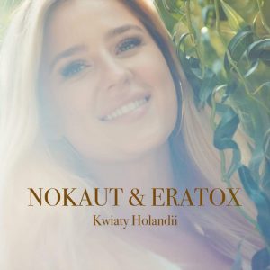 NOKAUT & ERATOX - Kwiaty Holandii