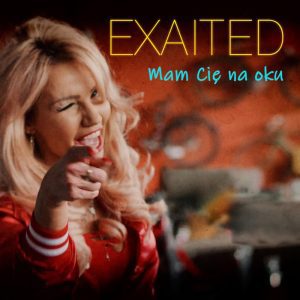 EXAITED - Mam cię na oku