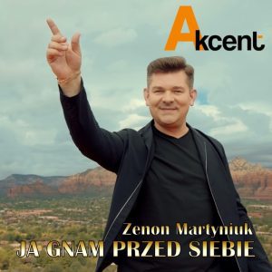 AKCENT - Ja gnam przed siebie