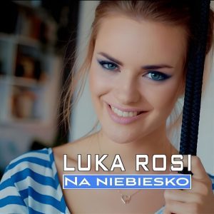 LUKA ROSI - Na niebiesko