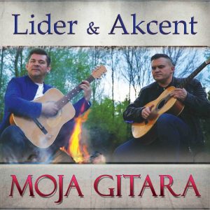 LIDER & AKCENT - Moja gitara