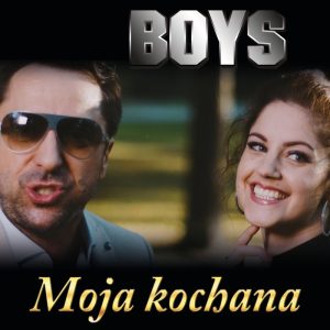 BOYS - Moja Kochana