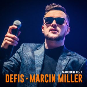 DEFIS & MARCIN MILLER - Zakochane oczy