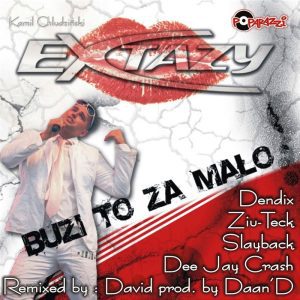 EXTAZY - Buzi to za mało