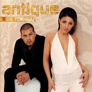 ANTIQUE - Die for You