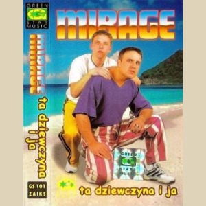 MIRAGE - Ta dziewczyna i ja (band edit)