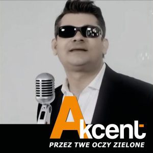 AKCENT - Przez Twe oczy zielone (Ostróda 2014)