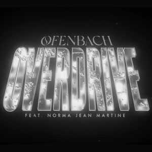 OFENBACH feat. Norma Jean Martine - Overdrive