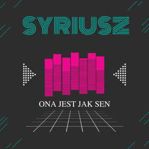 SYRIUSZ - Ona jest jak sen