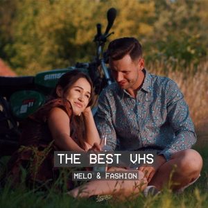 MELO & FASHION - The best VHS (band edit)