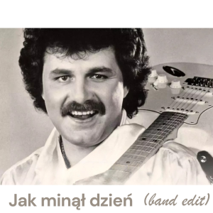 KRZYSZTOF KRAWCZYK - Jak minął dzień (band edit)