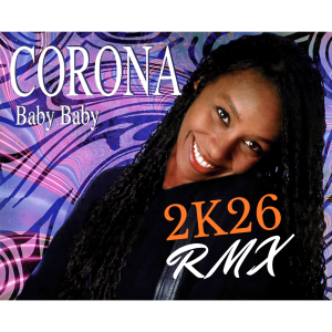 CORONA - Baby Baby 2k26