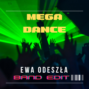 MEGA DANCE - Ewa odeszła (band edit)
