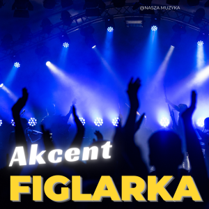 AKCENT - Mała figlarka (cover yt. Nasza Muzyka)