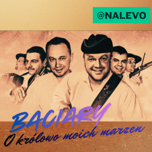 BACIARY - O królowo (cover yt. NALEVO)